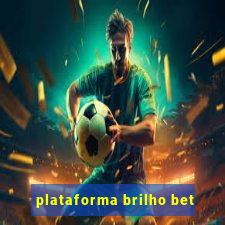 plataforma brilho bet